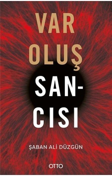 Varoluş Sancısı - Şaban Ali Düzgün - Otto Varoluş Sancısı - Şaban Ali Düzgün - Otto