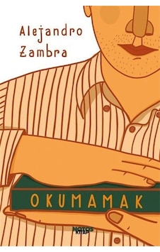 Okumamak - Alejandro Zambra - Notos