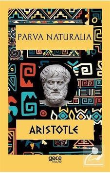 Parva Naturalia - Aristotle - Gece Kitaplığı Parva Naturalia - Aristotle - Gece Kitaplığı