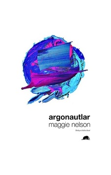 Argonautlar - Maggie NelsonKitap
