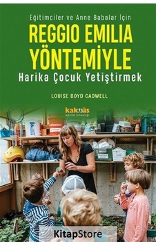 Reggio Emilia Yöntemiyle Harika Çocuk Yetiştirmek / Louise Boy... Reggio Emilia Yöntemiyle Harika Çocuk Yetiştirmek / Louise Boy...
