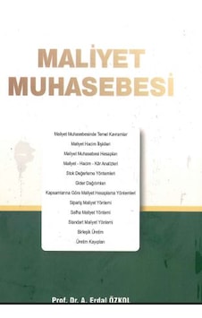 Maliyet Muhasebesi Prof.dr.erdal Özkol, Dr. Öğr. Üyesi Mehmet İlker Karakelleoğlu Maliyet Muhasebesi Prof.dr.erdal Özkol, Dr. Öğr. Üyesi Mehmet İlker Karakelleoğlu