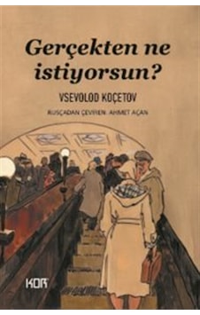 Gerçekten Ne İstiyorsun / Vsevolod Koçetov