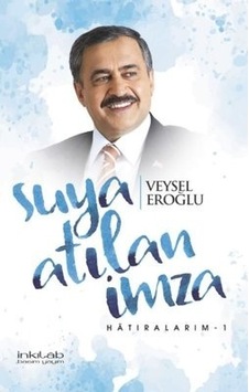 Suya Atılan İmza - Veysel Eroğlu - İnkılab Yayınları Suya Atılan İmza - Veysel Eroğlu - İnkılab Yayınları