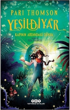 Yeşildiyar 1: Kapının Ardındaki Dünya / Pari Thomson