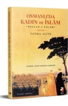 Osmanlı'Da Kadın Ve Islam (Nisvan-I Islam) / Fatma Aliye 9789752555334
