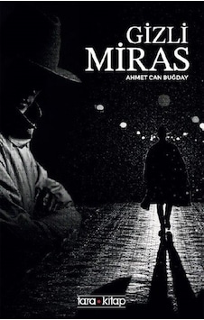 Gizli Miras - Ahmet Can Buğday - Tara Kitap Gizli Miras - Ahmet Can Buğday - Tara Kitap