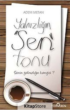Yalnızlığın Sen Tonu / Adem Metan