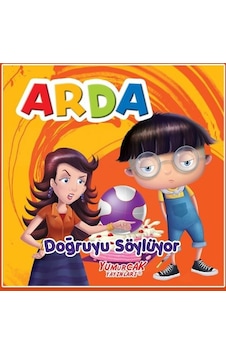 Arda-Doğruyu Söylüyor- Yumurcak Yayınları