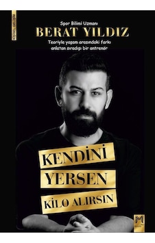 Kendini Yersen Kilo Alırsın / Berat Yıldız Kendini Yersen Kilo Alırsın / Berat Yıldız