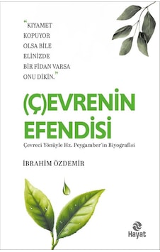 Ç Evrenin Efendisi & Çevreci Yönüyle Hz.peygamber'in Biyoğraf... Ç Evrenin Efendisi & Çevreci Yönüyle Hz.peygamber'in Biyoğraf...