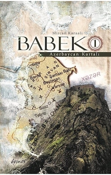 Babek 1 - Azerbaycan Kartalı - Mircan Karaalı - Demos Yayınları Babek 1 - Azerbaycan Kartalı - Mircan Karaalı - Demos Yayınları