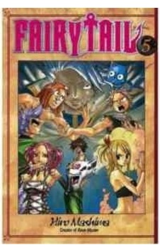 Fairy Tail 5 - Hiro Mashima - Kodansha International Fairy Tail 5 - Hiro Mashima - Kodansha International