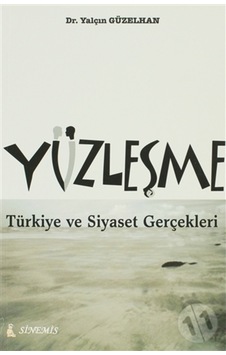 Yüzleşme - Türkiye Ve Siyaset Gerçekleri 164876162 Yüzleşme - Türkiye Ve Siyaset Gerçekleri 164876162