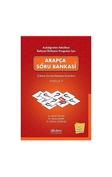 Açıköğretim Fakültesi İlahiyat Önlisans Programı İçin Arapça Soru Bankası: Çıkmış Sorular-deneme Sınavları Arapça 2 Açıköğretim Fakültesi İlahiyat Önlisans Programı İçin Arapça Soru Bankası: Çıkmış Sorular-deneme Sınavları Arapça 2