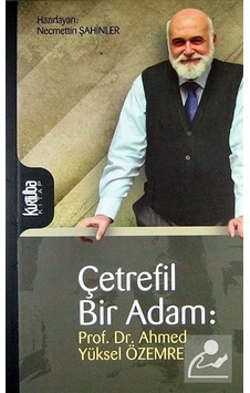 Çetrefil Bir Adam: Prof. Dr. Ahmed Yüksel Özemre - Kurtuba Çetrefil Bir Adam: Prof. Dr. Ahmed Yüksel Özemre - Kurtuba
