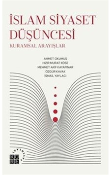 İslam Siyaset Düşüncesi / Özgür Kavak