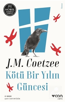Kötü Bir Yılın Güncesi - John Maxwell Coetzee - Can Yayınları Kötü Bir Yılın Güncesi - John Maxwell Coetzee - Can Yayınları