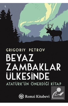 Beyaz Zambaklar Ülkesinde - Grigory Petrov - Remzi Kitabevi Beyaz Zambaklar Ülkesinde - Grigory Petrov - Remzi Kitabevi