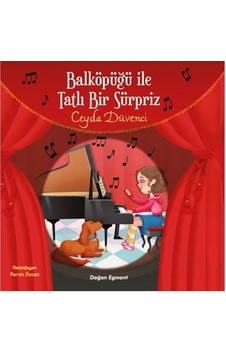 Balköpüğü ile Tatlı Bir Sürpriz - Ceyda Düvenci - Doğan ve Egmont Yayıncılık Balköpüğü ile Tatlı Bir Sürpriz - Ceyda Düvenci - Doğan ve Egmont Yayıncılık