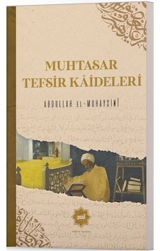 Muhtasar Tefsir Kaideleri - Abdullah El - Muhaysini - Hidayet Yayınları Muhtasar Tefsir Kaideleri - Abdullah El - Muhaysini - Hidayet Yayınları