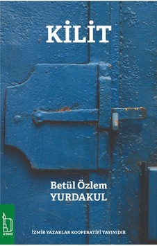 Kilit - Betül Özlem Yurdakul Kilit - Betül Özlem Yurdakul