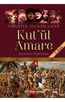 Kut'Ül Amare-Tarihten Silinen Zafer Kut'Ül Amare-Tarihten Silinen Zafer