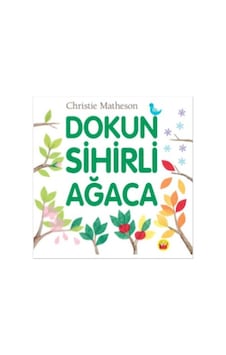Dokun Sihirli Ağaca - Christie Matheson - Kuraldışı Yayınları