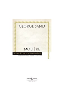 Moliere - Hasan Ali Yücel Klasikler - George Sand - İş Bankası Kültür Yayınları Moliere - Hasan Ali Yücel Klasikler - George Sand - İş Bankası Kültür Yayınları
