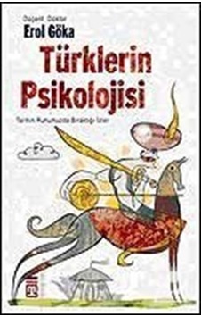 Türklerin Psikolojisi - Erol Göka - Timaş Yayınları Türklerin Psikolojisi - Erol Göka - Timaş Yayınları