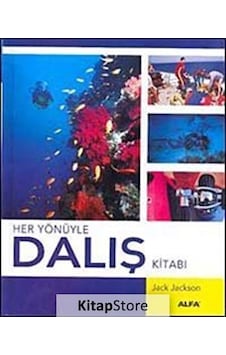 Her Yönüyle Dalış Kitabı - Jack Jackson Her Yönüyle Dalış Kitabı - Jack Jackson