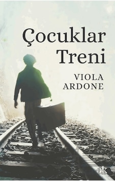 Çocuklar Treni Kafka Kitap Viola Ardone Çocuklar Treni Kafka Kitap Viola Ardone