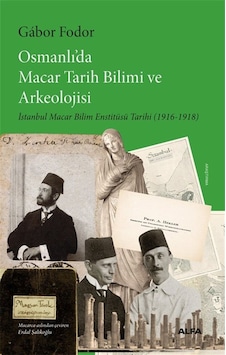 Osmanlı'da Macar Tarih Bilimi Ve Arkeolojisi & İstanbul Macar ...