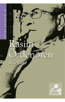 İlk Öyküler - Rasim Özdenören - Rasim Özdenören - İz Yayıncılık İlk Öyküler - Rasim Özdenören - Rasim Özdenören - İz Yayıncılık