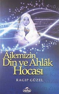 Ailemizin Din ve Ahlak Hocası / Emekli Müftü Ragıp Güzel
