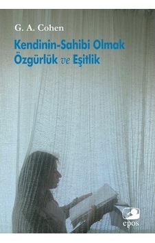 Kendinin-Sahibi Olmak Özgürlük  ve Eşitlik  - G. A. Cohen  - Epos Yayınları