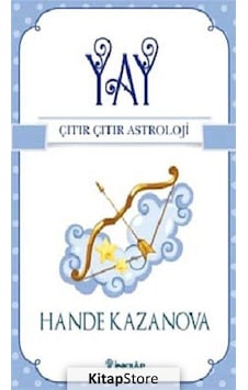 Yay - Çıtır Çıtır Astroloji - Hande Kazanova - İnkılap Kitabevi Yay - Çıtır Çıtır Astroloji - Hande Kazanova - İnkılap Kitabevi
