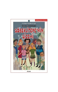 Göbeklitepenin Gizemi - Zaman Muhafızları 1 - Cuma Karataş - Özyürek Yayınevi Göbeklitepenin Gizemi - Zaman Muhafızları 1 - Cuma Karataş - Özyürek Yayınevi