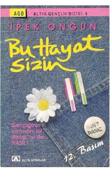 Bu Hayat Sizin - İpek Ongun 12.baskı 2.el Bu Hayat Sizin - İpek Ongun 12.baskı 2.el