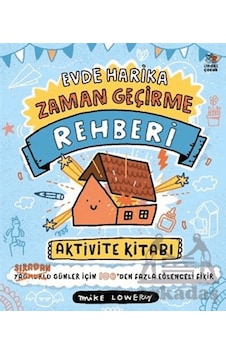 Evde Harika Zaman Geçirme Rehberi/ Aktivite Kitabı Ciltli İthaki Çocuk Yayınları Evde Harika Zaman Geçirme Rehberi/ Aktivite Kitabı Ciltli İthaki Çocuk Yayınları
