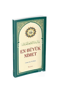 En Büyük Nimet - Osman Nuri Topbaş - Yüzakı Yayıncılık