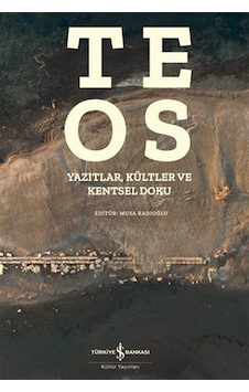 Teos Karton Kapak & Yazıtlar, Kültler Ve Kentsel Doku Teos Karton Kapak & Yazıtlar, Kültler Ve Kentsel Doku