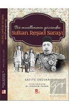 Bir Muallimenin Gözünden Sultan Reşad Sarayı - Safiye Ünüvar - Babıali Kültür
