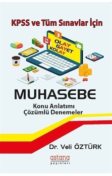 KPSS ve Tüm Sınavlar İçin Muhasebe - Veli Öztürk - Astana Yayınları