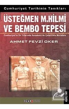 Üsteğmen M. Hilmi ve Bembo tepesi - Ahmet Oker - Ozan Yayıncılık Üsteğmen M. Hilmi ve Bembo tepesi - Ahmet Oker - Ozan Yayıncılık