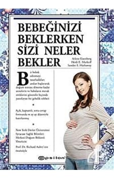 Bebeğinizi Beklerken Sizi Neler Bekler ciltli / Heidi E. Mur . Bebeğinizi Beklerken Sizi Neler Bekler ciltli / Heidi E. Mur .