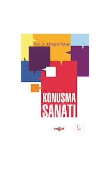 Konuşma Sanatı - Ertuğrul Yaman - Akçağ Yayınları Konuşma Sanatı - Ertuğrul Yaman - Akçağ Yayınları