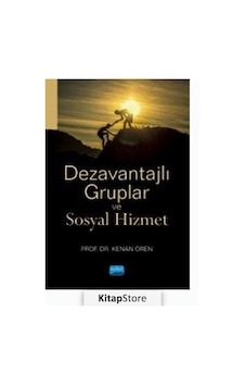 Dezavantajlı Gruplar ve Sosyal Hizmet - Kenan Ören - Nobel Akademik Yayıncılık Dezavantajlı Gruplar ve Sosyal Hizmet - Kenan Ören - Nobel Akademik Yayıncılık