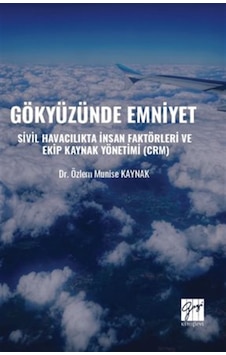 Gökyüzünde Emniyet Sivil Havacılıkta İnsan Faktörleri Ve Ekip ... Gökyüzünde Emniyet Sivil Havacılıkta İnsan Faktörleri Ve Ekip ...