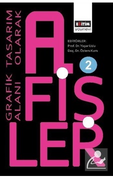 Grafik Tasarım Alanı Olarak Afişler 2 / Kolektif Grafik Tasarım Alanı Olarak Afişler 2 / Kolektif